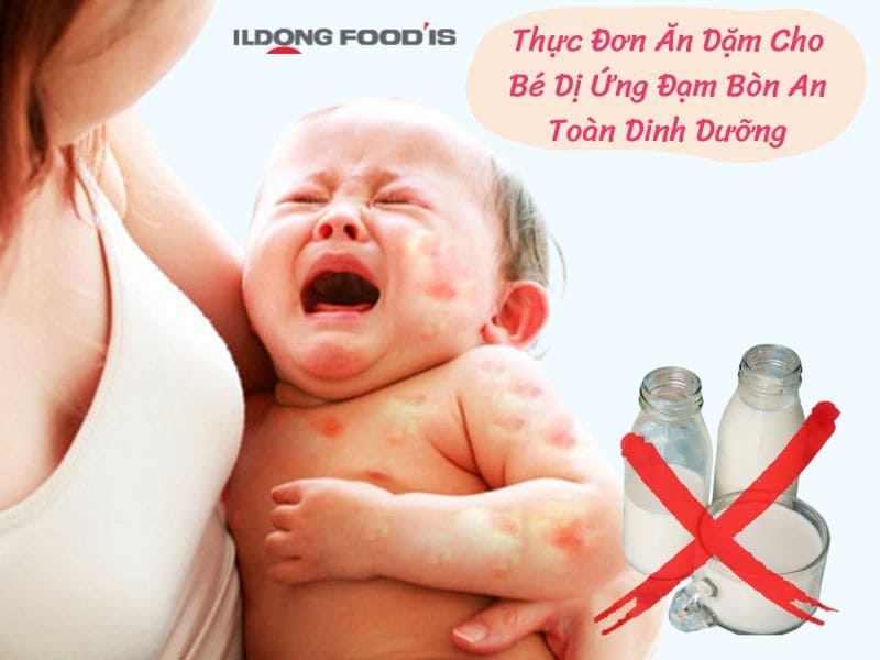 Thực Đơn Ăn Dặm Cho Bé Dị Ứng Đạm Bò An Toàn Dinh Dưỡng